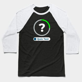 Quiz Test Baseball T-Shirt